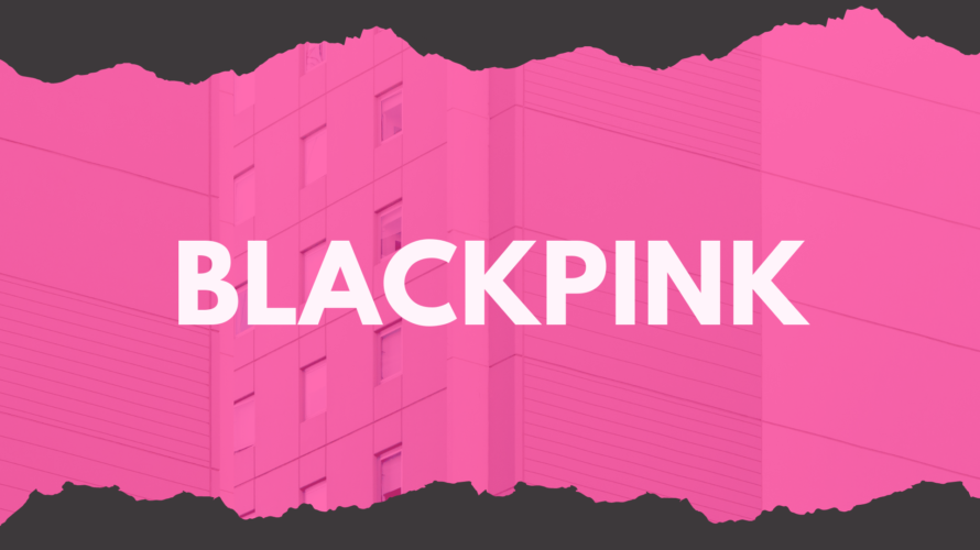 【BLACKPINK（ブラックピンク）】年齢や血液型など、プロフィールを紹介！